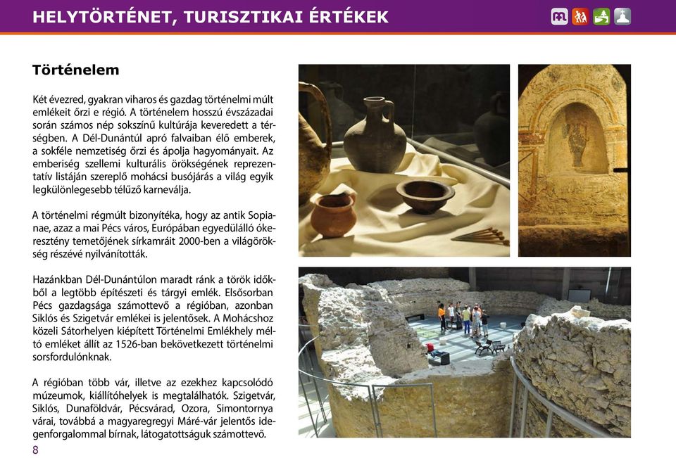 Az emberiség szellemi kulturális örökségének reprezentatív listáján szereplő mohácsi busójárás a világ egyik legkülönlegesebb télűző karneválja.