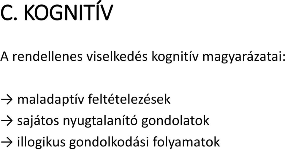 feltételezések sajátos nyugtalanító