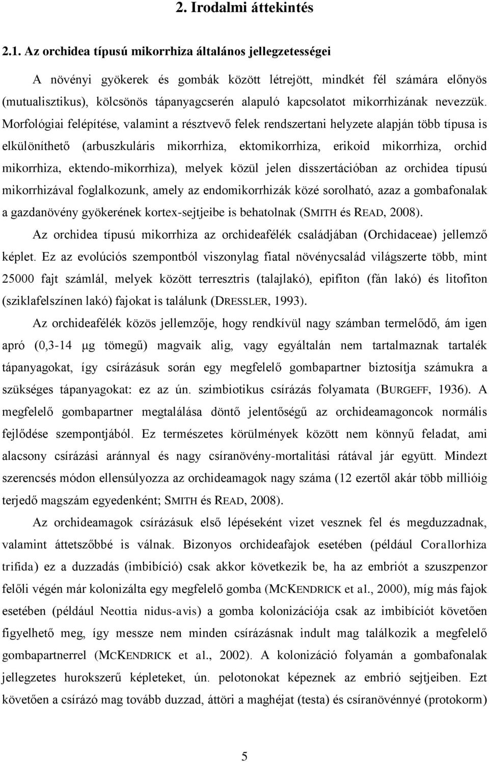 mikorrhizának nevezzük.
