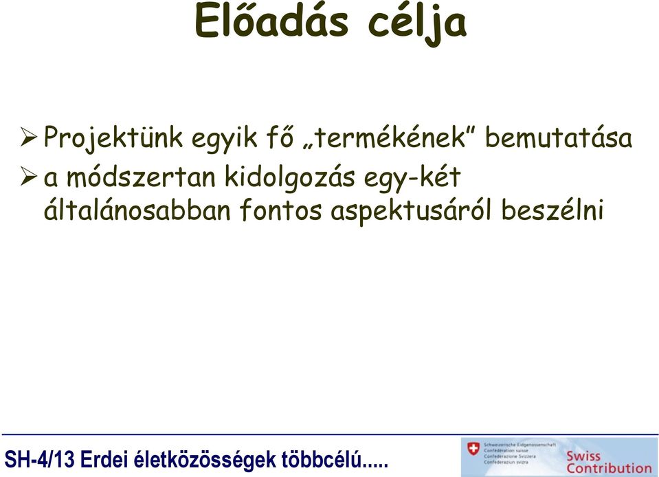 módszertan kidolgozás egy-két