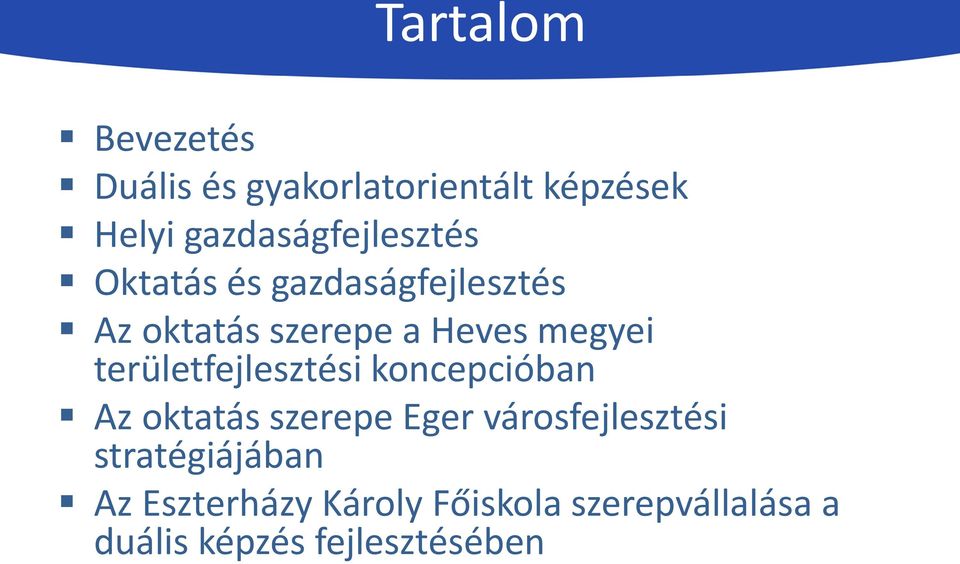megyei területfejlesztési koncepcióban Az oktatás szerepe Eger