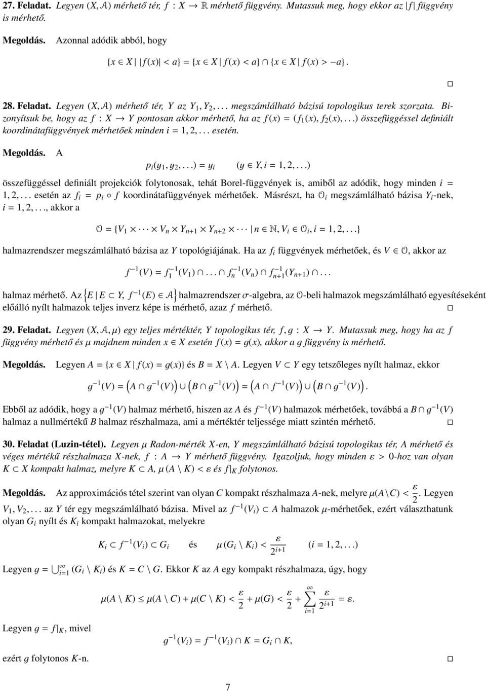 ..) összefüggéssel definiált koordinátafüggvények mérhetőek minden i = 1, 2,... esetén. A p i (y 1, y 2,...) = y i (y Y, i = 1, 2,.