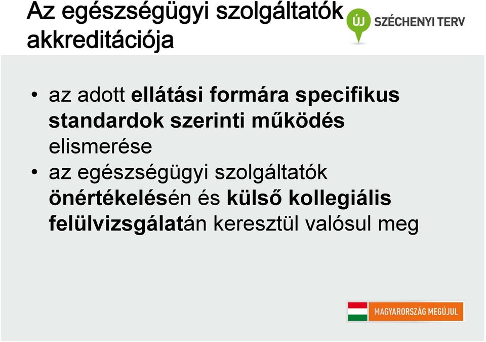 elismerése az egészségügyi szolgáltatók önértékelésén