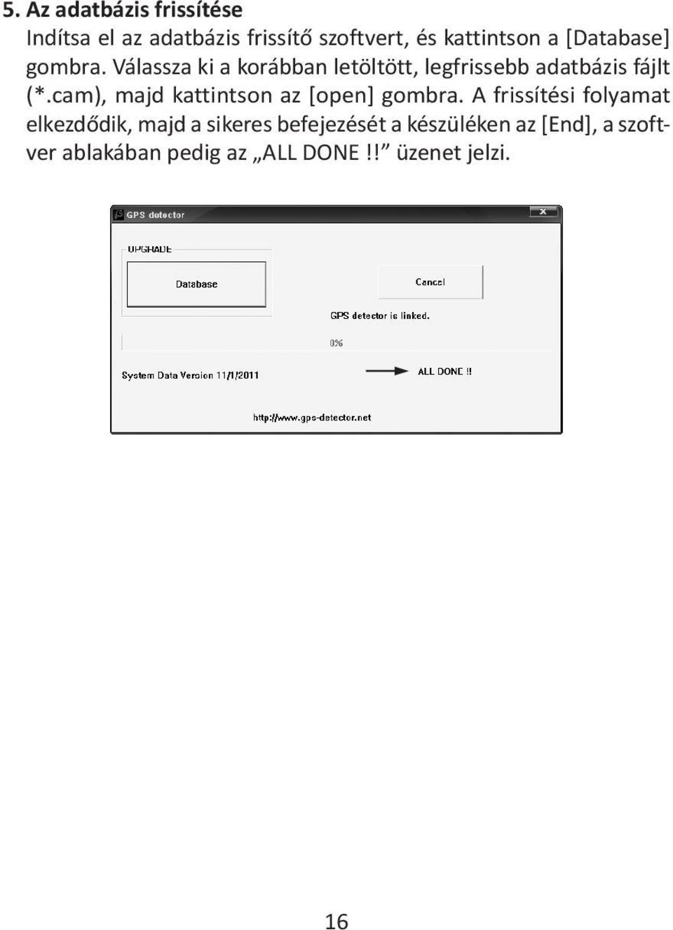 cam), majd kattintson az [open] gombra.