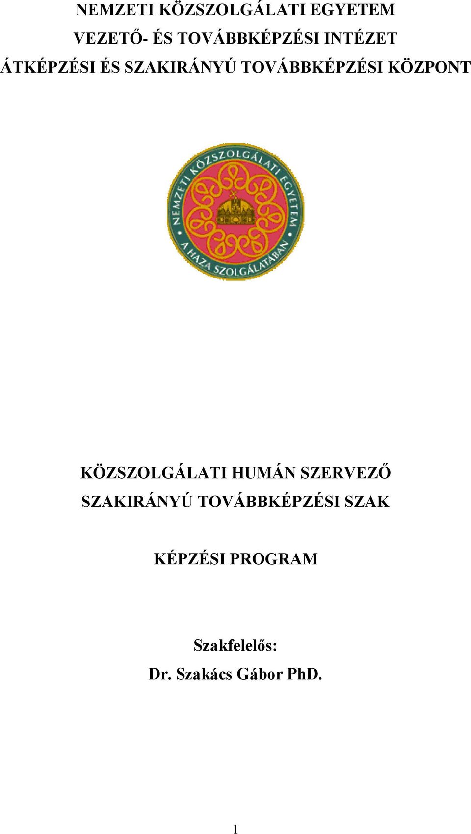 KÖZSZOLGÁLATI HUMÁN SZERVEZŐ SZAKIRÁNYÚ TOVÁBBKÉPZÉSI