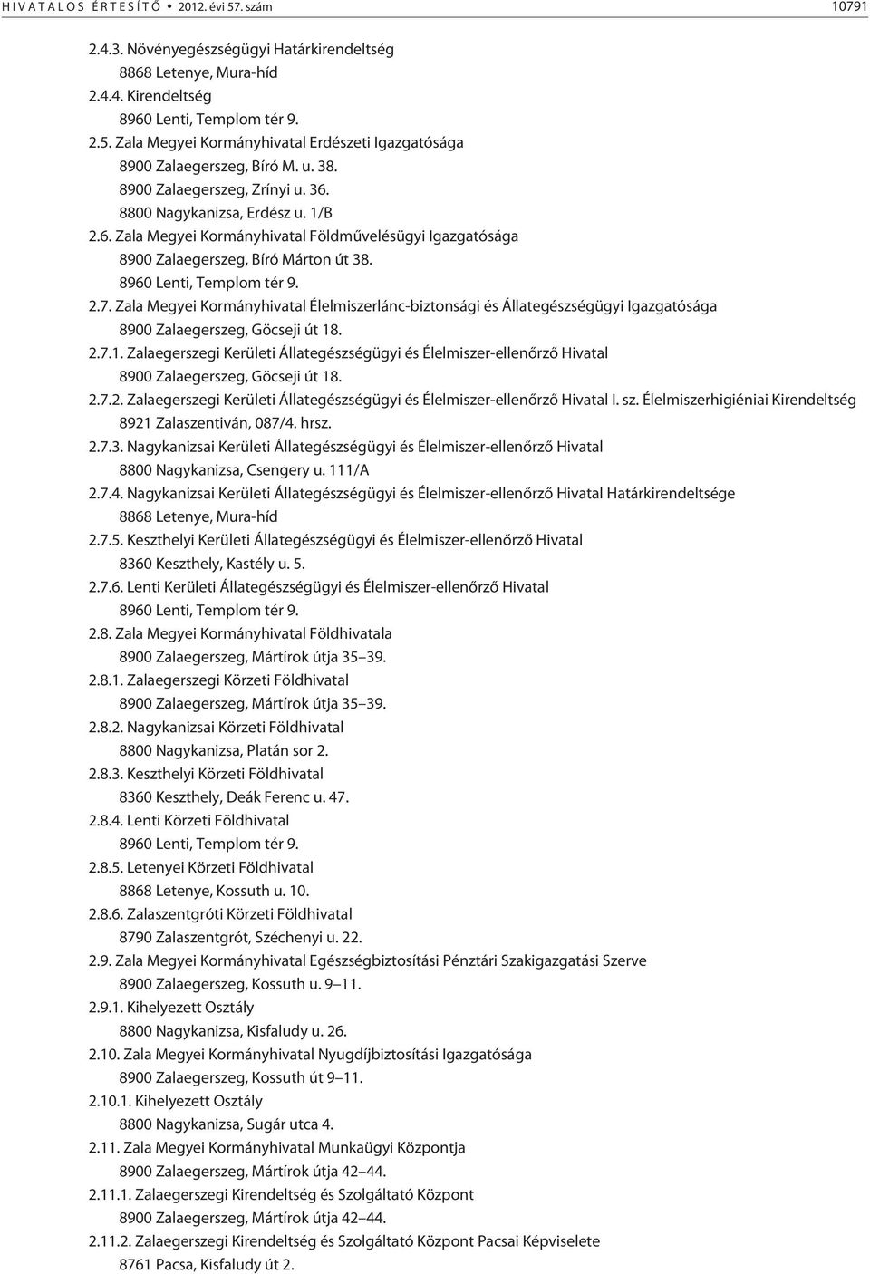 A Zala Megyei Kormányhivatal alapító okirata, módosításokkal egységes  szerkezetben - PDF Ingyenes letöltés