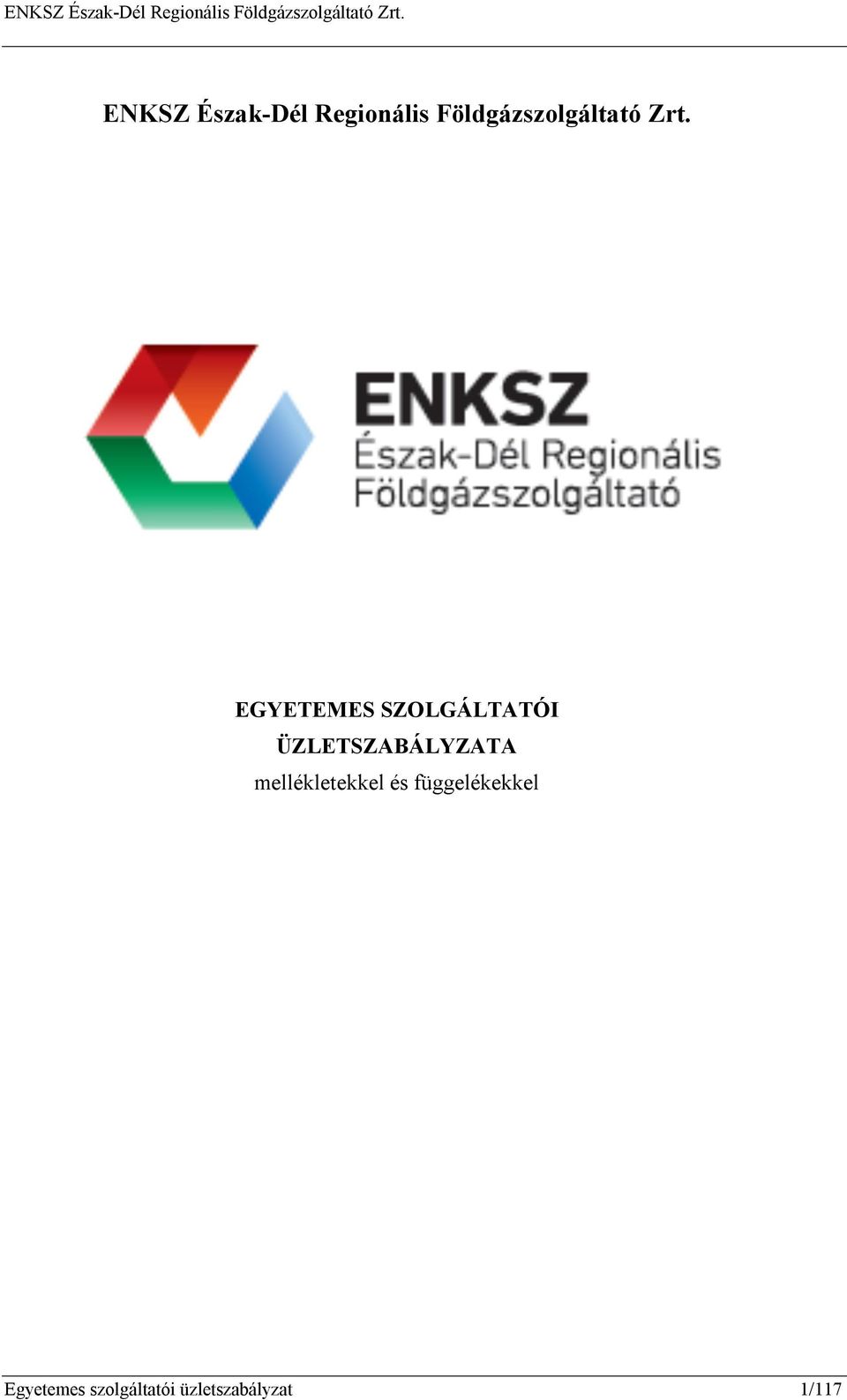 EGYETEMES SZOLGÁLTATÓI ÜZLETSZABÁLYZATA