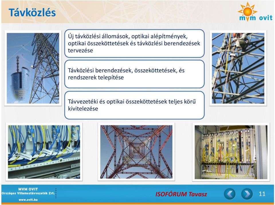 Távközlési berendezések, összeköttetések, és rendszerek