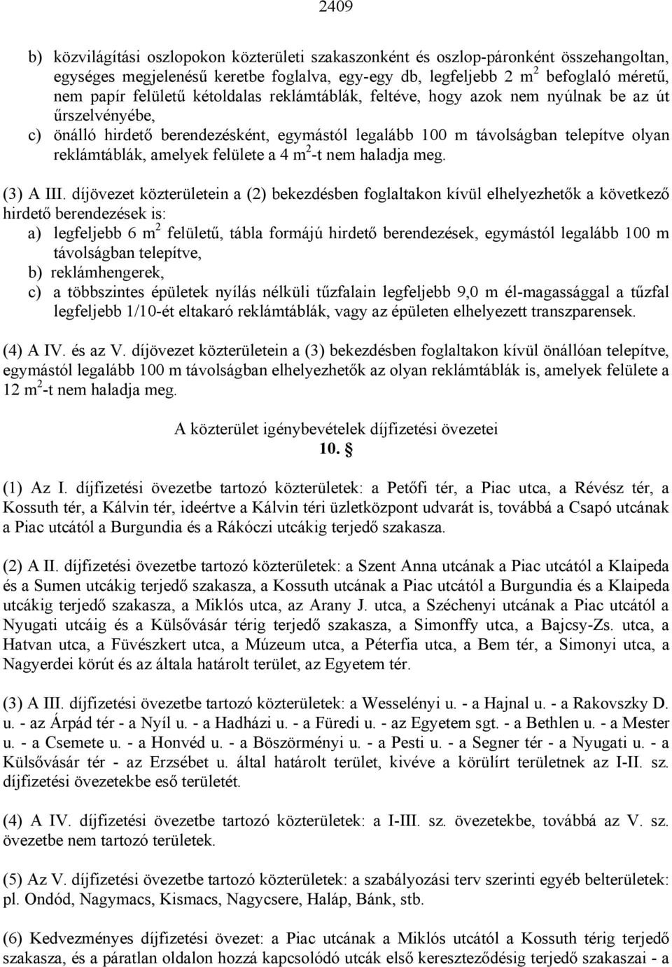 m 2 -t nem haladja meg. (3) A III.