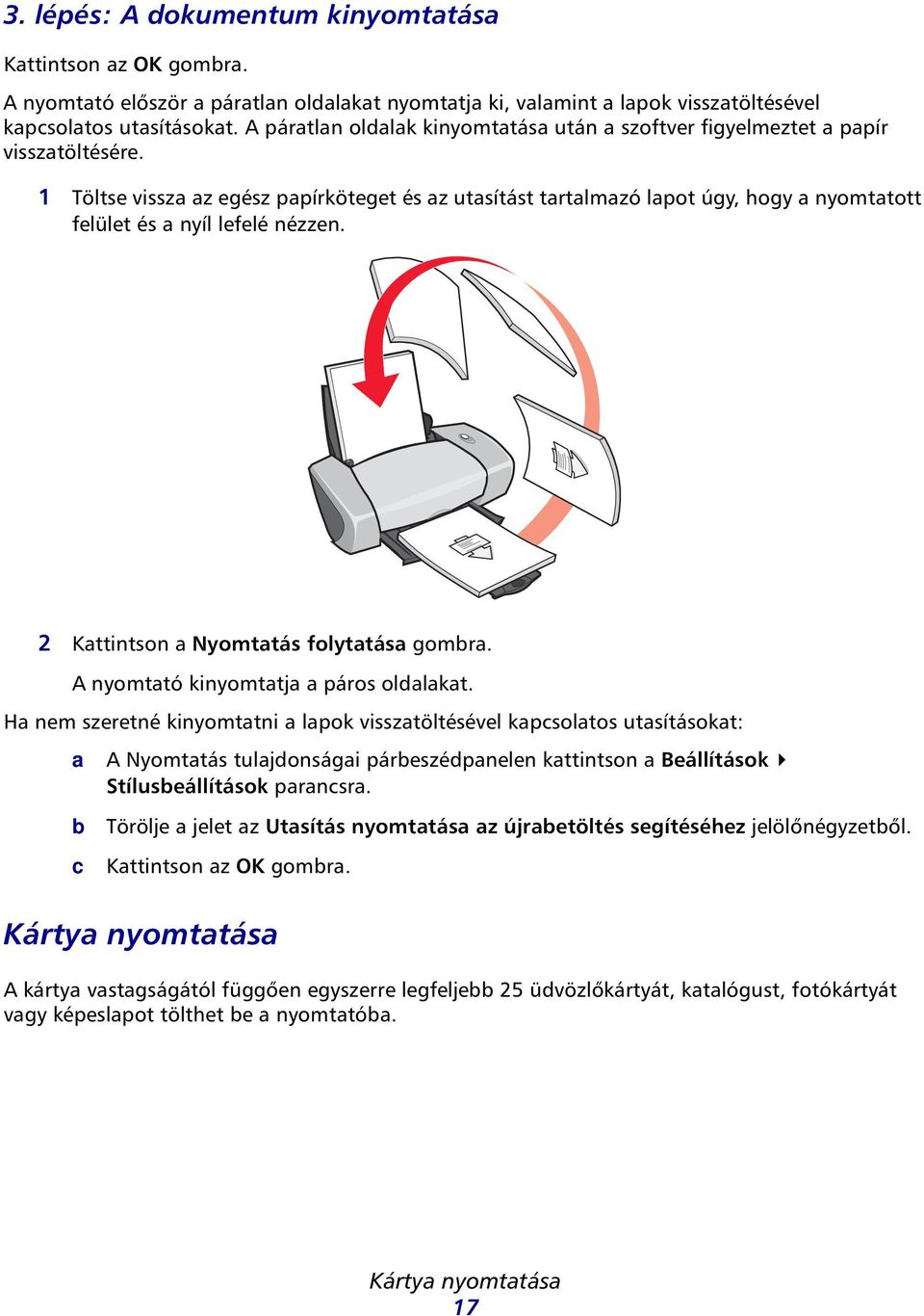 2 Kttintson Nyomttás folyttás gomr. A nyomttó kinyomttj páros oldlkt.