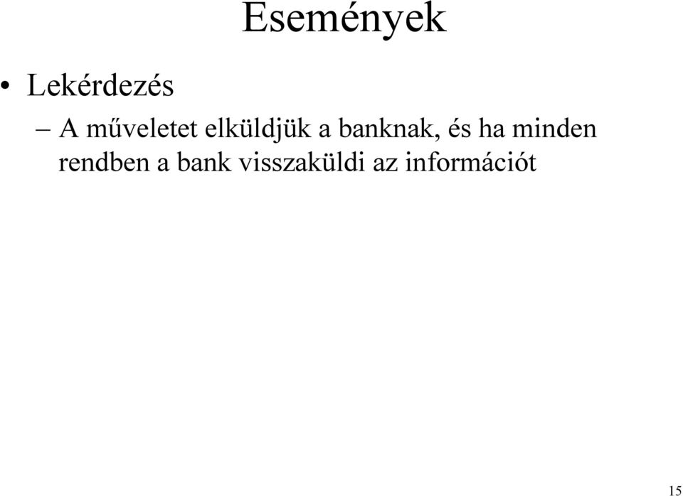 banknak, és ha minden