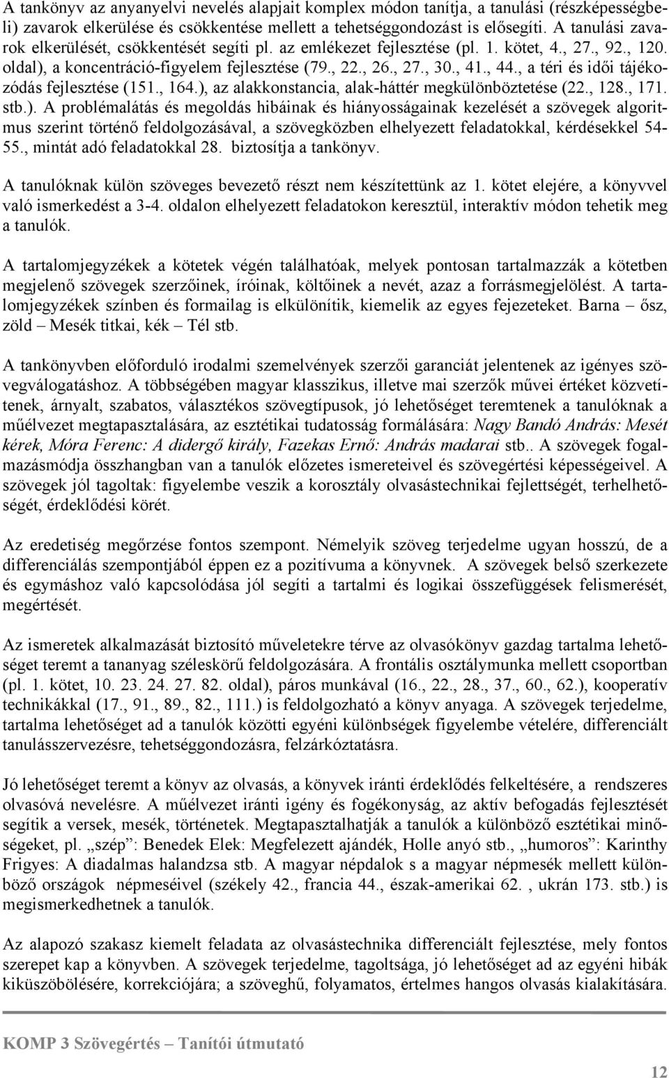 , a téri és idői tájékozódás fejlesztése (151., 164.),