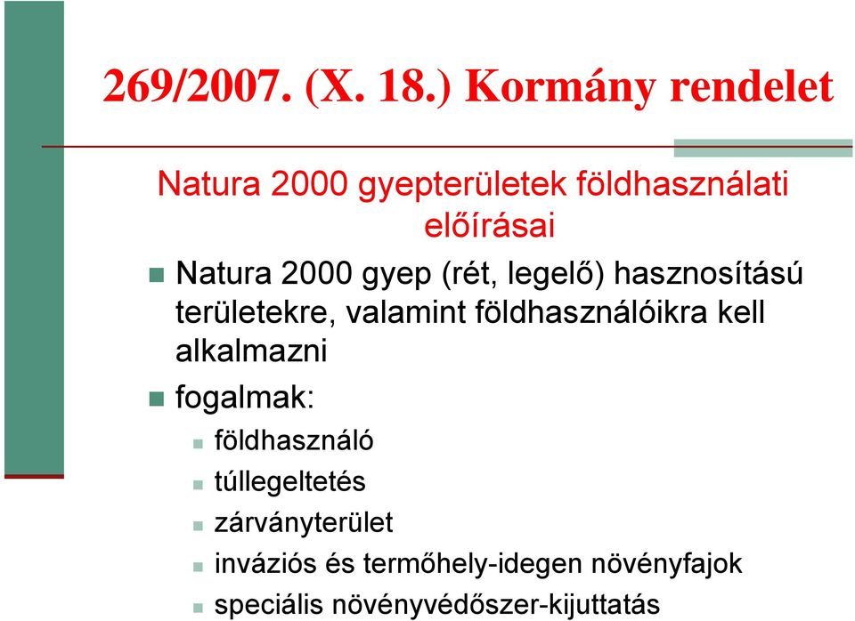 2000 gyep (rét, legelő) hasznosítású területekre, valamint földhasználóikra