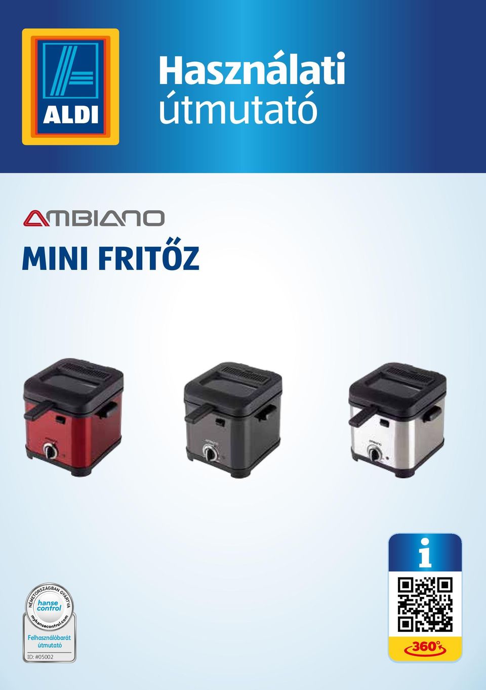 Használati útmutató MINI FRITŐZ. Felhasználóbarát útmutató ID: # PDF Free  Download