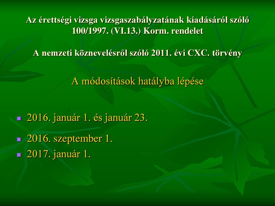 rendelet A nemzeti köznevelésről szóló 2011. évi CXC.