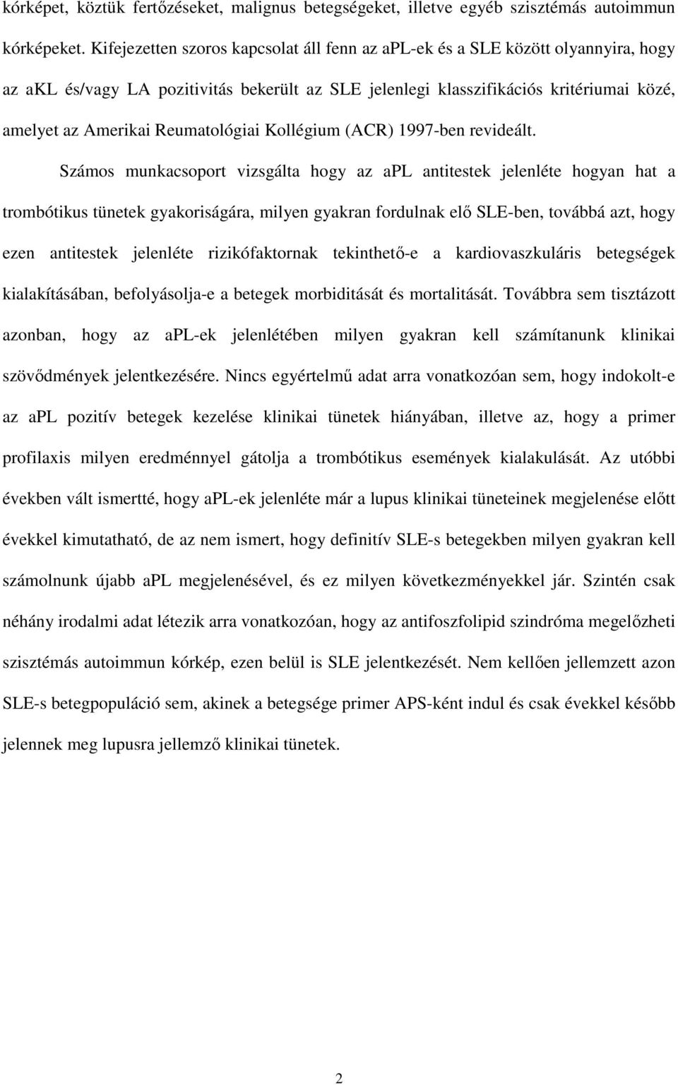 Reumatológiai Kollégium (ACR) 1997-ben revideált.