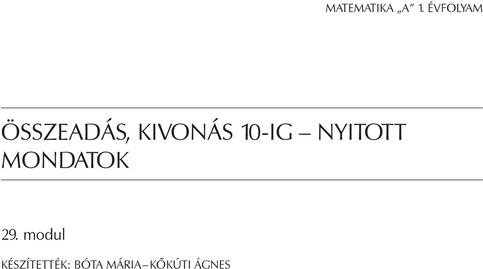 10-ig nyitott mondatok 29.