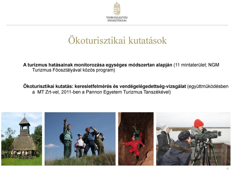 program) Ökoturisztikai kutatás: keresletfelmérés és