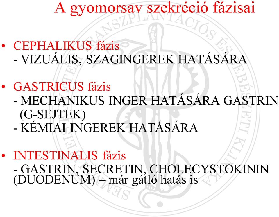 HATÁSÁRA GASTRIN (G-SEJTEK) - KÉMIAI INGEREK HATÁSÁRA