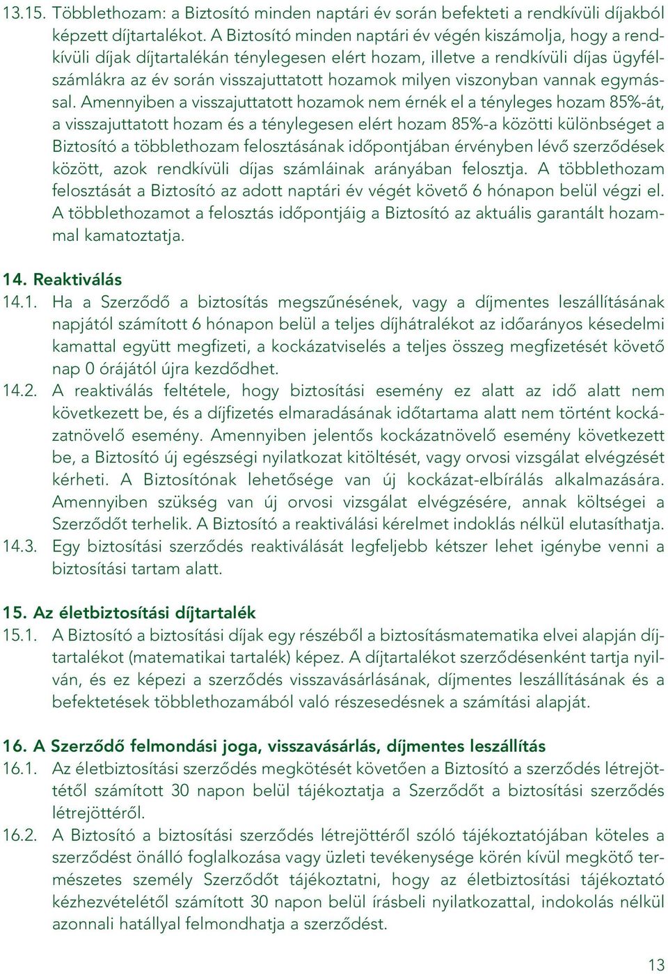 viszonyban vannak egymással.