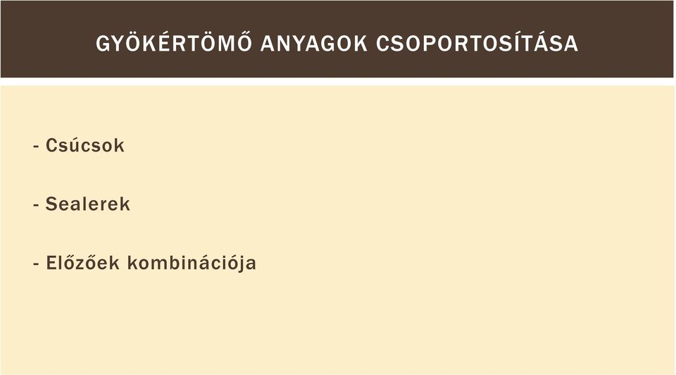 Csúcsok - Sealerek