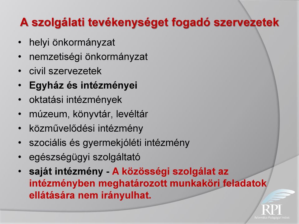 közművelődési intézmény szociális és gyermekjóléti intézmény egészségügyi szolgáltató saját