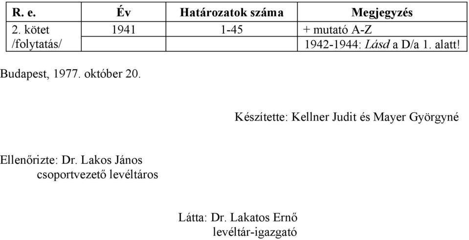 kötet 94 45 + mutató AZ /folytatás/