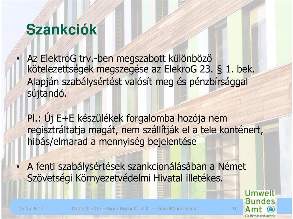 : Új E+E készülékek forgalomba hozója nem regisztráltatja magát, nem szállítják el a tele konténert,