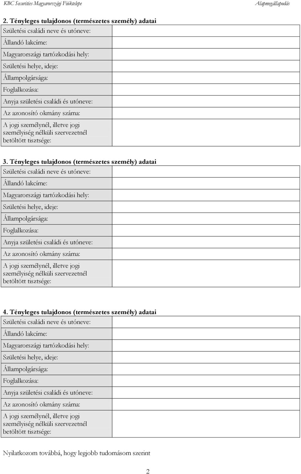 4. Tényleges tulajdonos (természetes személy) adatai