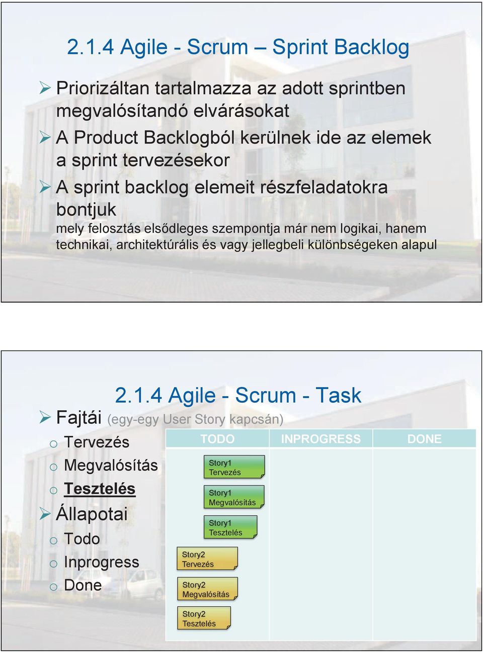 architektúrális és vagy jellegbeli különbségeken alapul 2.1.