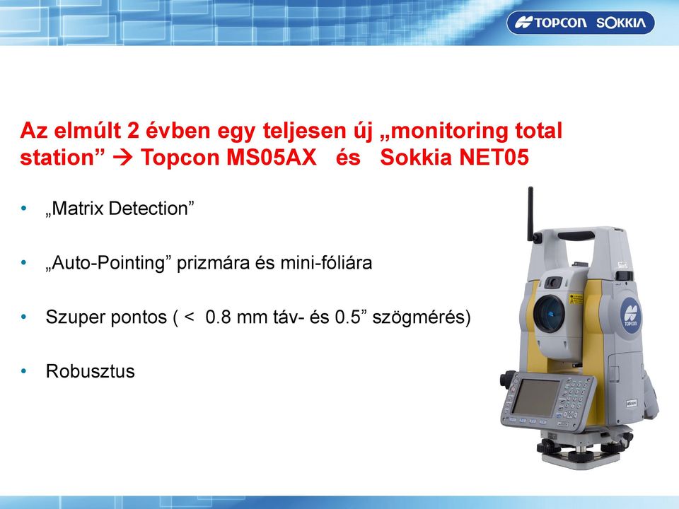 Sokkia NET05 Matrix Detection Auto-Pointing prizmára és
