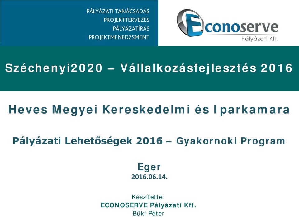 Lehetőségek 2016 Gyakornoki Program Eger 2016.