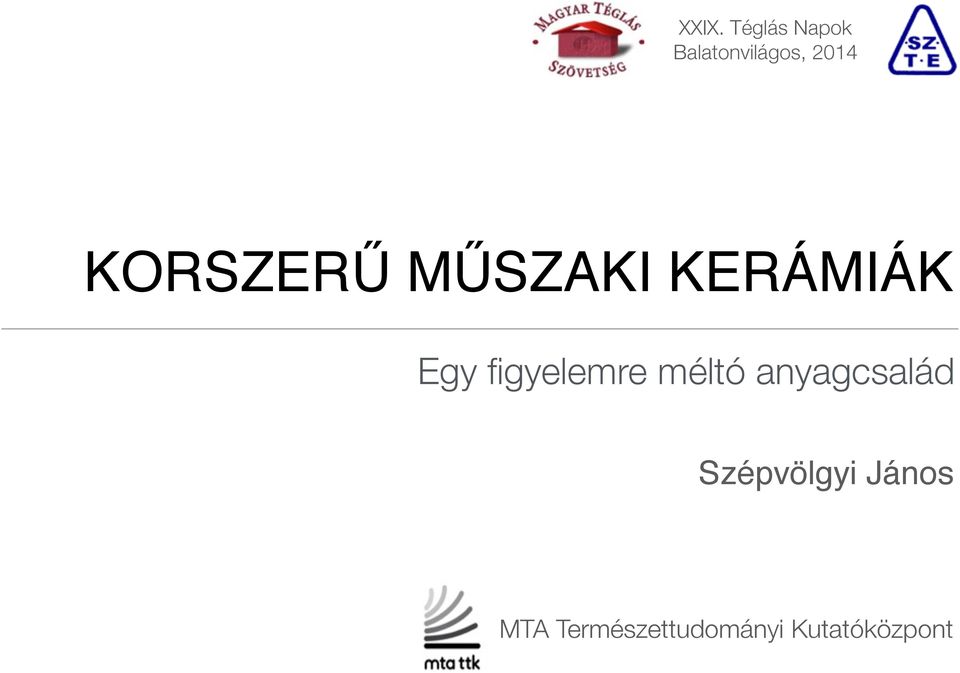 figyelemre méltó anyagcsalád