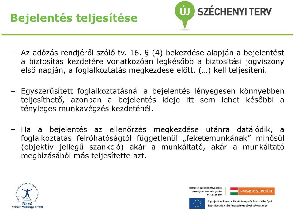 ) kell teljesíteni.