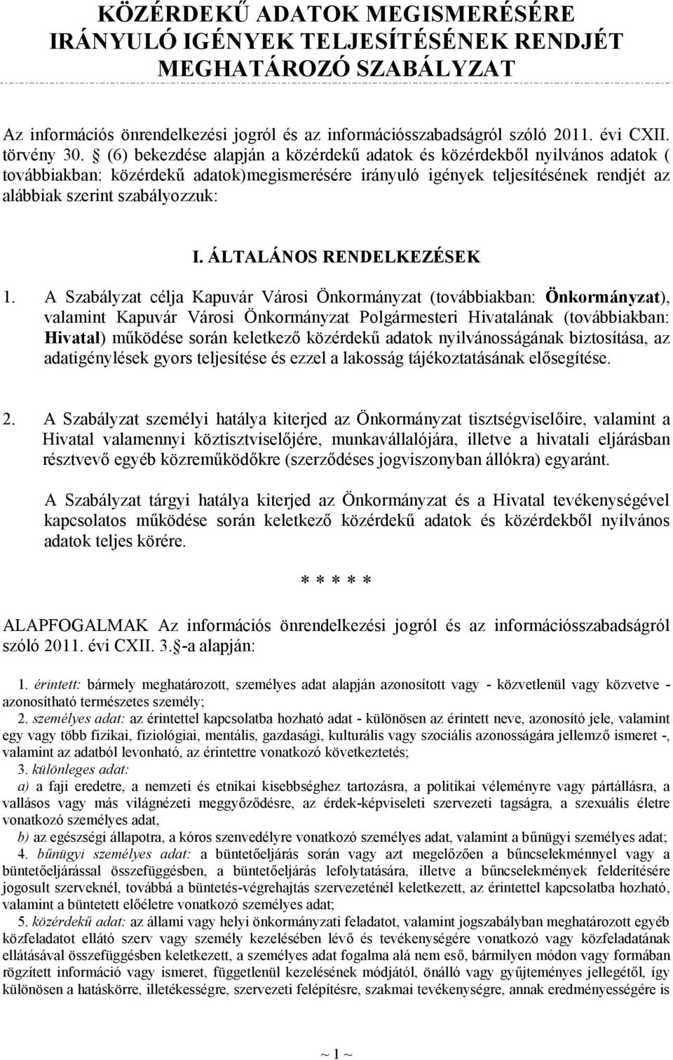 ÁLTALÁNOS RENDELKEZÉSEK 1.