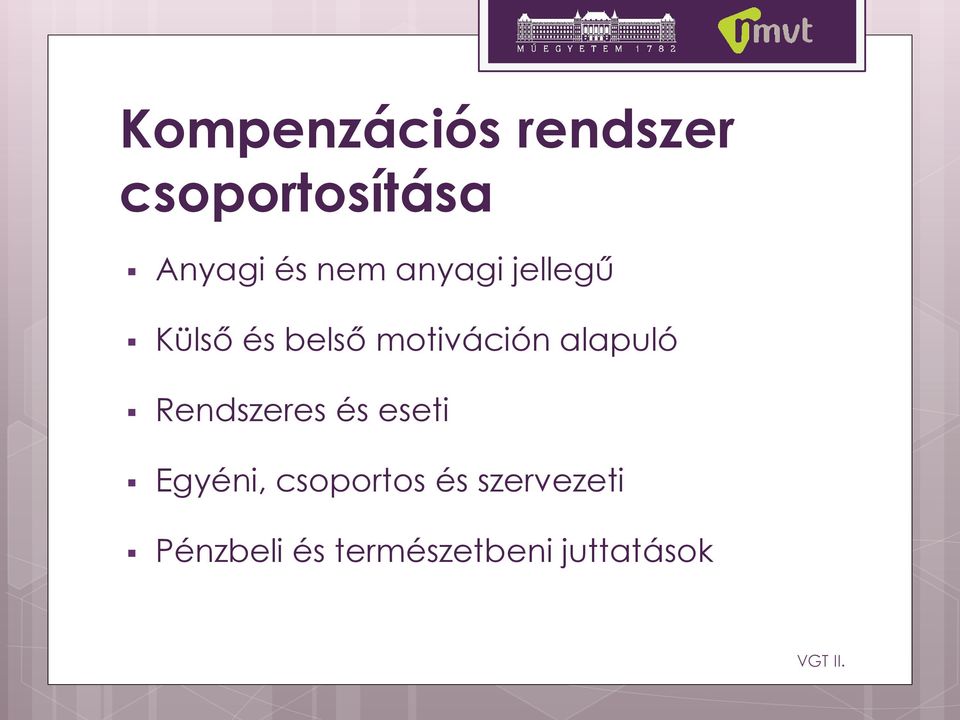 alapuló Rendszeres és eseti Egyéni, csoportos