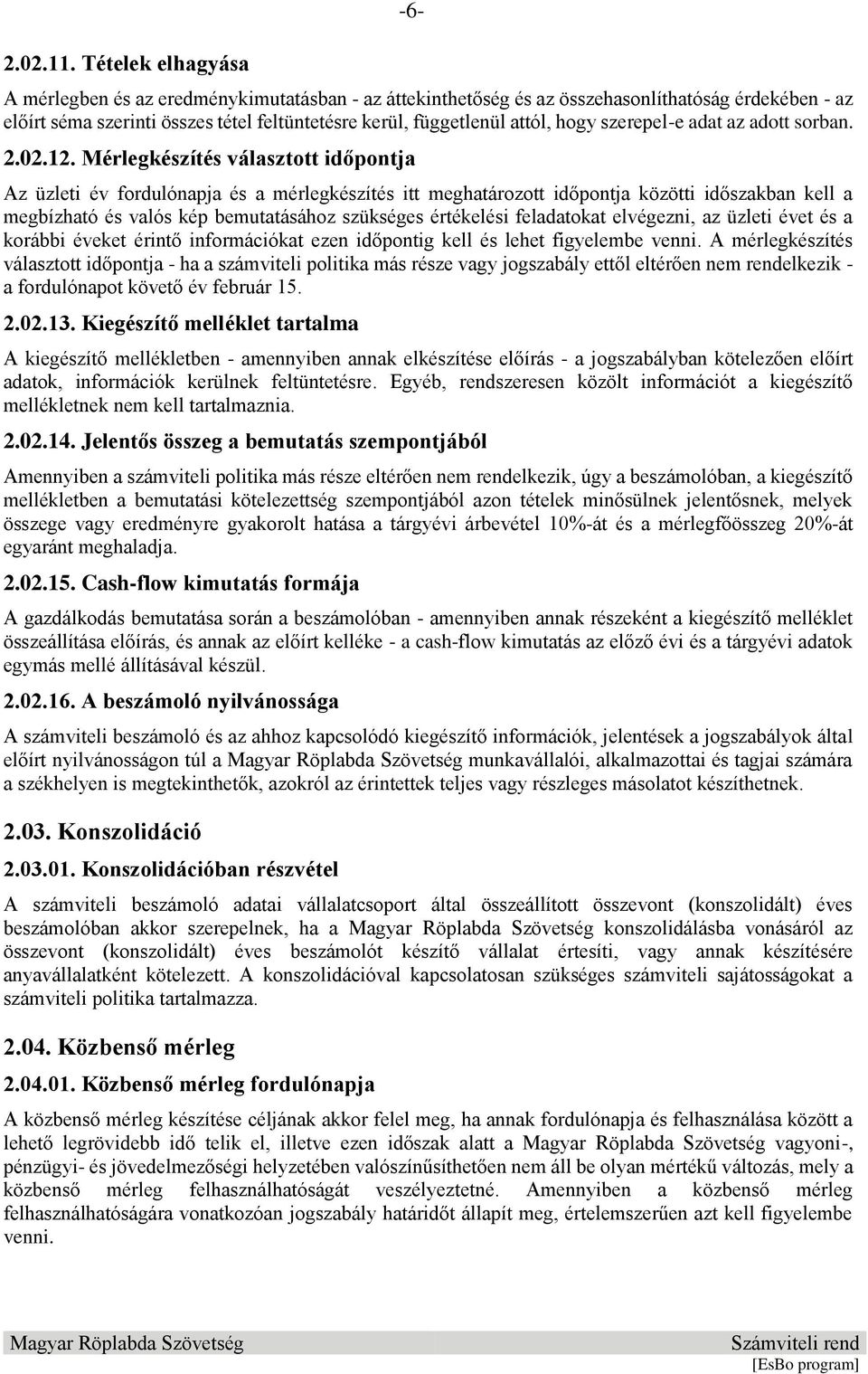 hogy szerepel-e adat az adott sorban. 2.02.12.