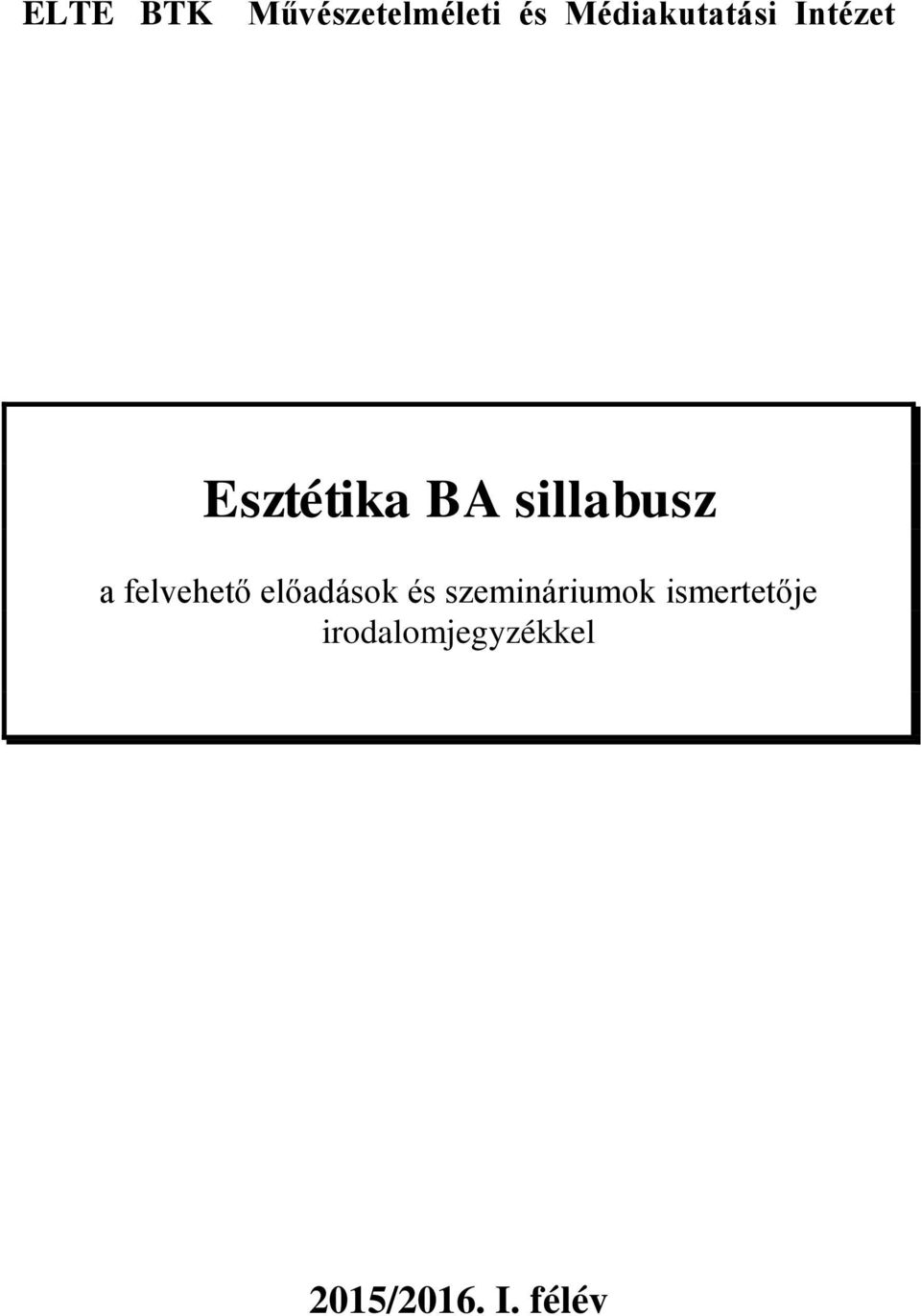 sillabusz a felvehető előadások és