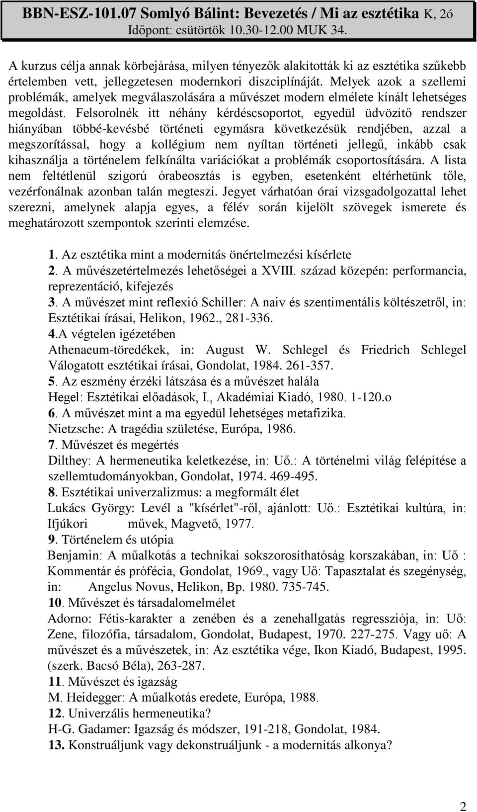 Melyek azok a szellemi problémák, amelyek megválaszolására a művészet modern elmélete kínált lehetséges megoldást.