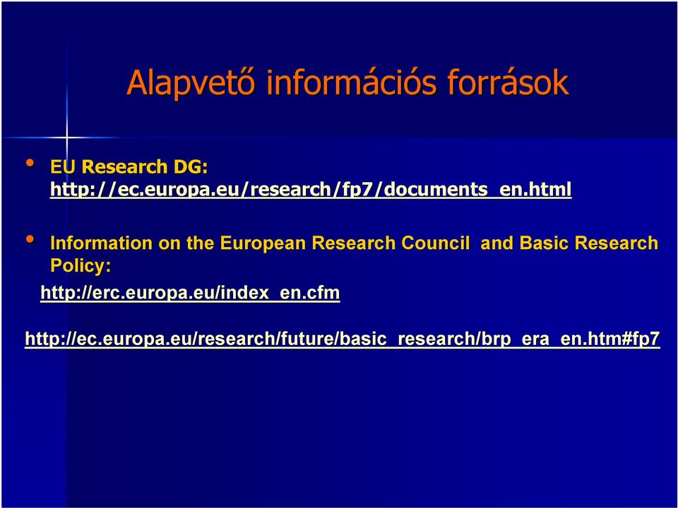html Information on the European Research Council and Basic Research