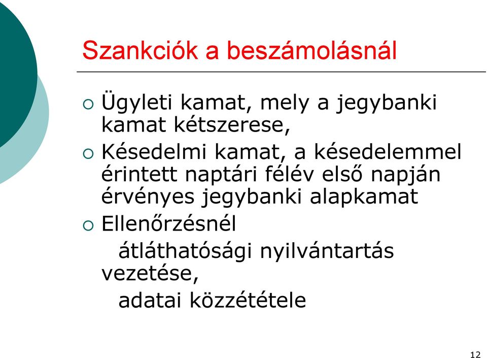 naptári félév első napján érvényes jegybanki alapkamat