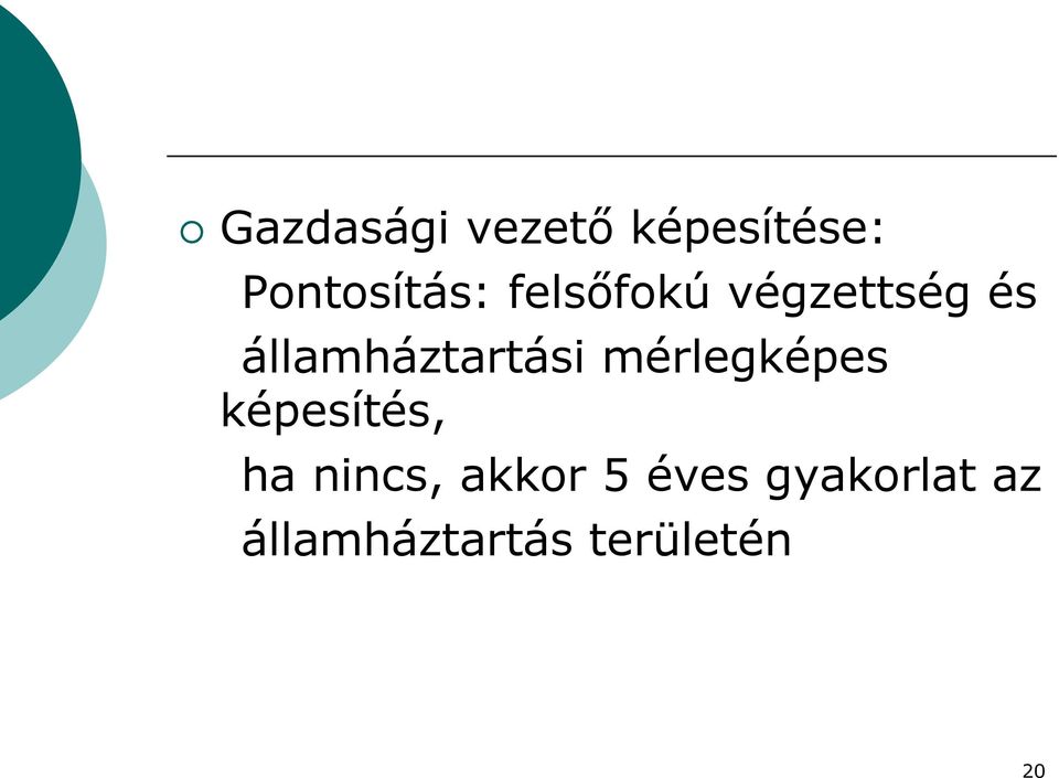 mérlegképes képesítés, ha nincs, akkor 5