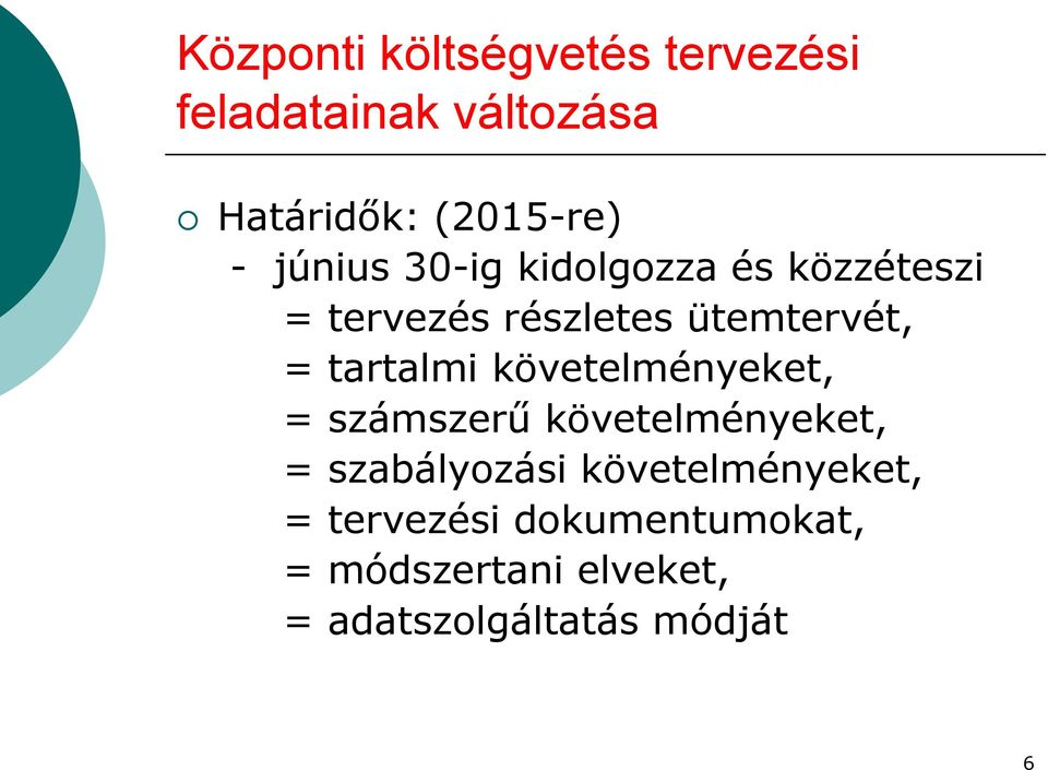 tartalmi követelményeket, = számszerű követelményeket, = szabályozási
