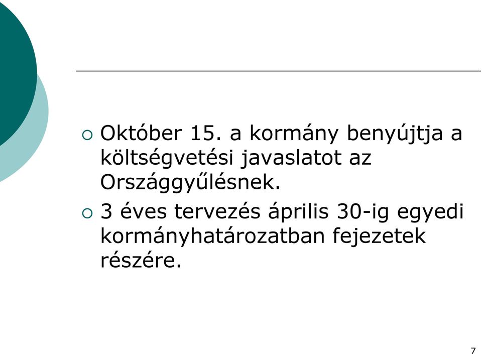 javaslatot az Országgyűlésnek.