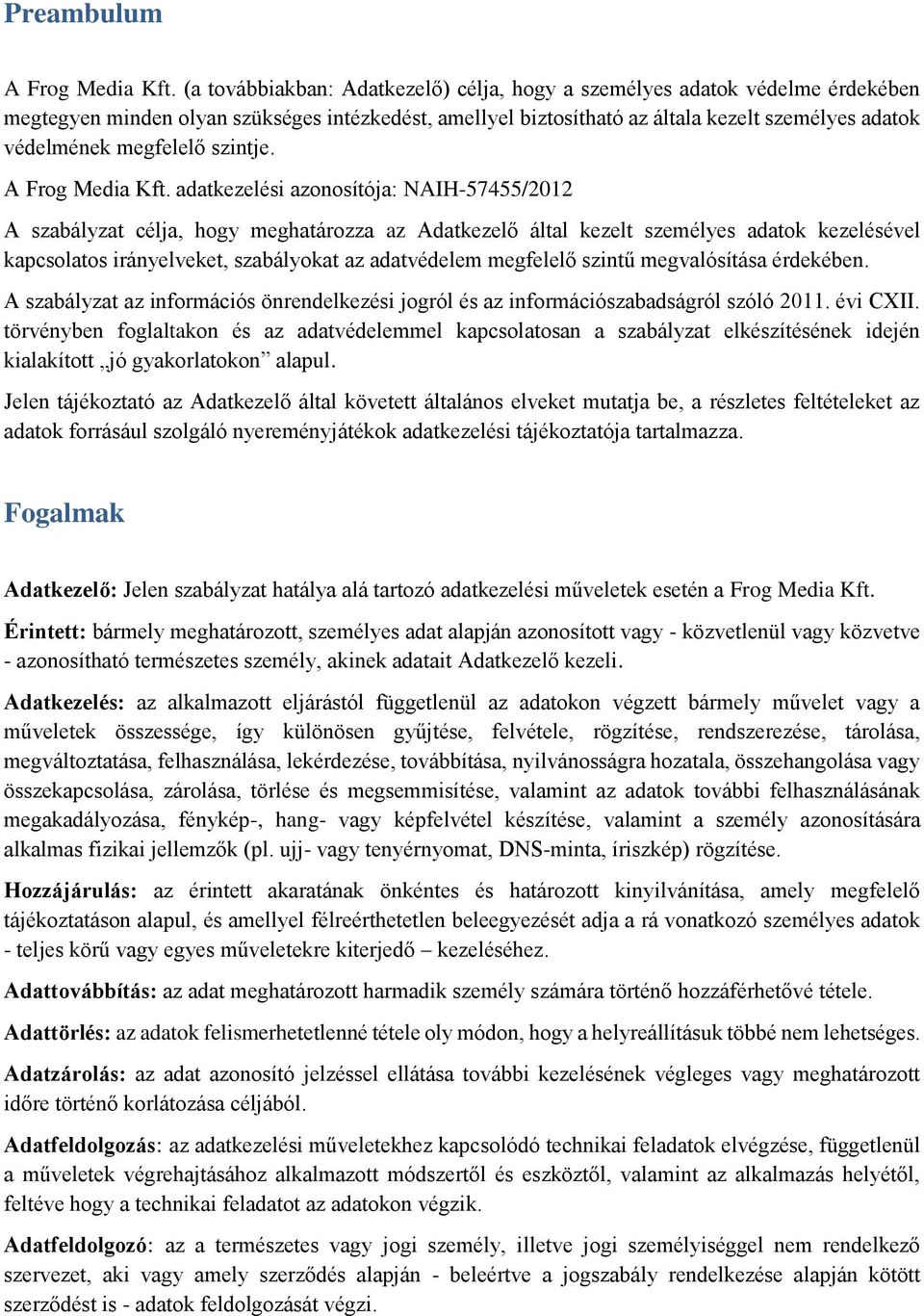 megfelelő szintje. A Frog Media Kft.