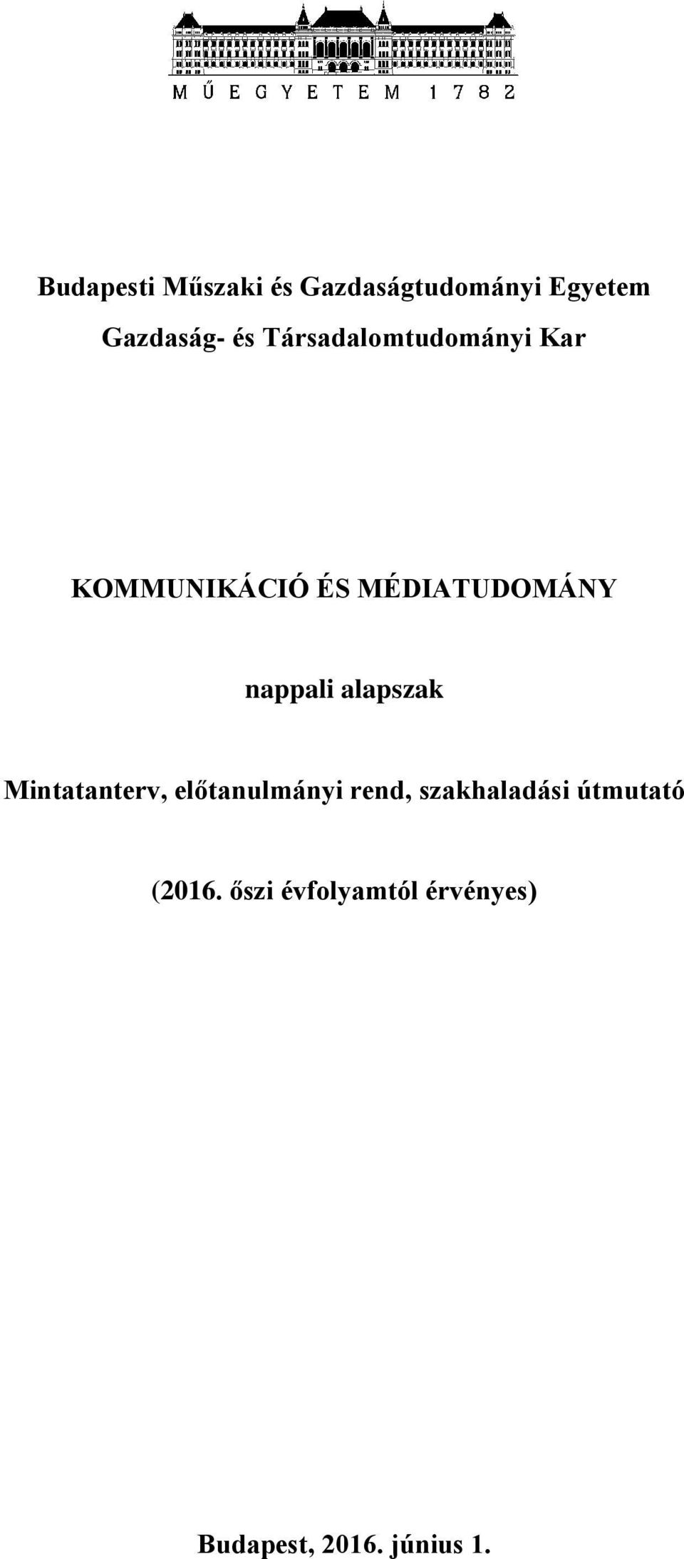alapszak Mintatanterv, előtanulmányi rend, szakhaladási