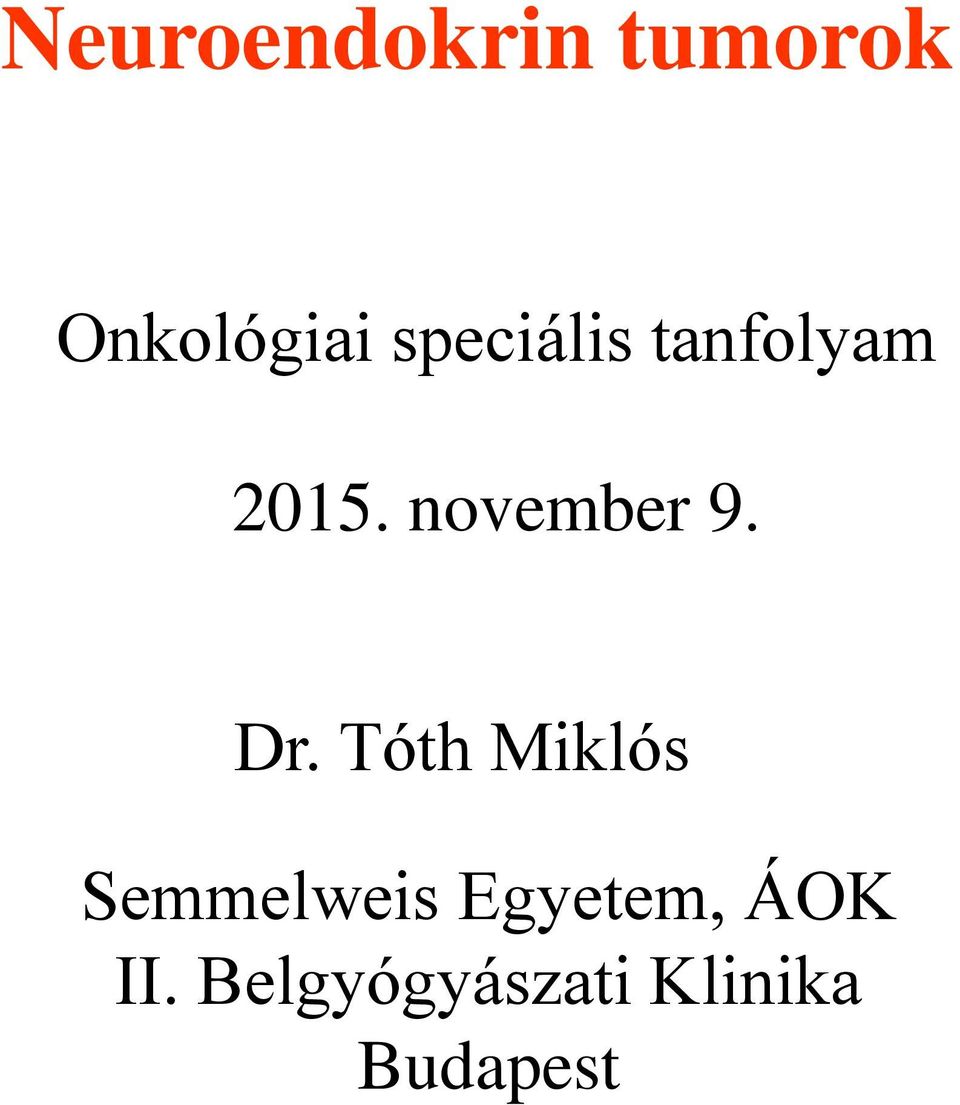 Dr. Tóth Miklós Semmelweis Egyetem,