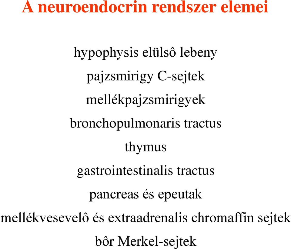 tractus thymus gastrointestinalis tractus pancreas és epeutak