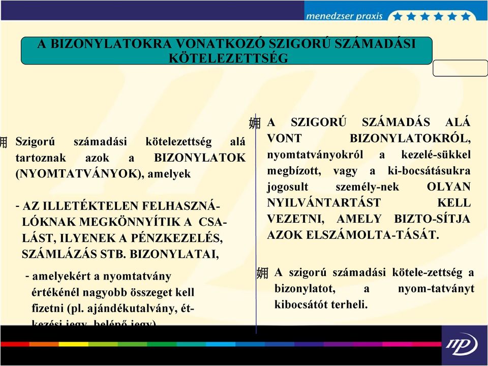 ajándékutalvány, étkezési jegy, belépő jegy).