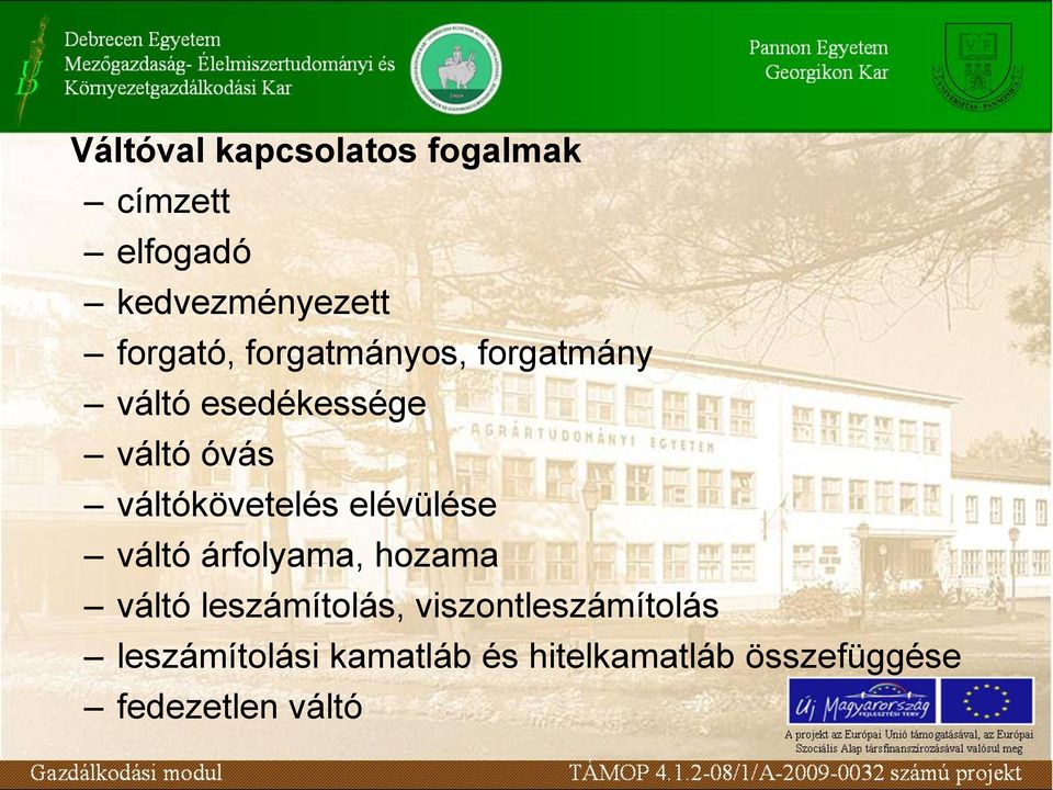 elévülése váltó árfolyama, hozama váltó leszámítolás,